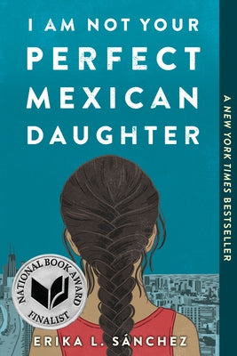 I Am Not Your Perfect Mexican Daughter by SÃ¡nchez, Erika L.