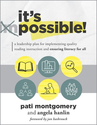 It's Possible!: A Leadership Plan for Implementing Quality Reading Instruction and Ensuring Literacy for All (Increase Reading Proficiency for All Stu by Montgomery, Pati