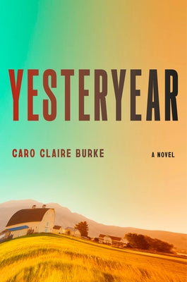 Yesteryear by Burke, Caro Claire
