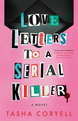 Love Letters to a Serial Killer by Coryell, Tasha