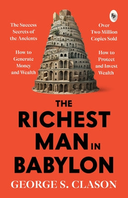 The Richest Man in Babylon by Clason, George S.