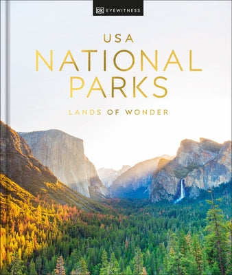 USA National Parks: Lands of Wonder by Dk Travel