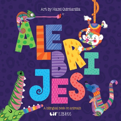 Alebrijes: Animals / Animales: A Bilingual Book on Animals by Lil' Libros