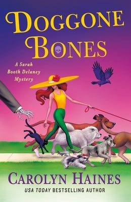 Doggone Bones: A Sarah Booth Delaney Mystery by Haines, Carolyn