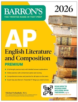 AP English Literature and Composition Premium, 2026: Prep Book with 8 Practice Tests + Online Practice by Barron's Educational Series