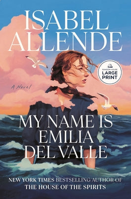 My Name Is Emilia del Valle by Allende, Isabel