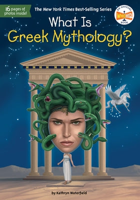 What Is Greek Mythology? by Waterfield, Kathryn