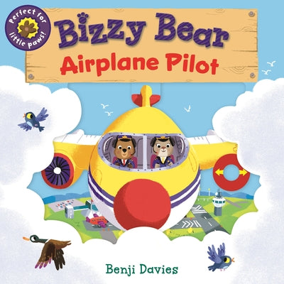Bizzy Bear: Airplane Pilot: (Interactive Board Book about Aircraft Planes for Toddlers - With Sturdy Tabs and Slides to Push and Pull) by Davies, Benji