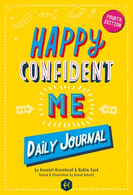 Happy Confident Me: Daily Journal - Gratitude and Growth Mindset Journal That Boosts Children's Happiness, Self-Esteem, Positive Thinking, Mindfulness by Saad, Nadim