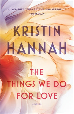 The Things We Do for Love by Hannah, Kristin