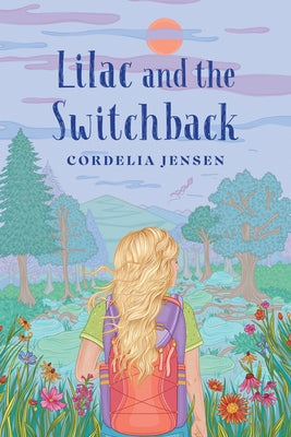 Lilac and the Switchback by Jensen, Cordelia