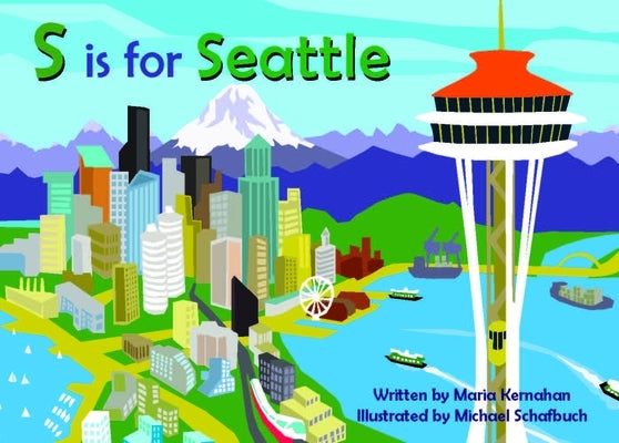 S Is for Seattle by Kernahan, Maria