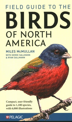 Field Guide to the Birds of North America by McMullen, Miles