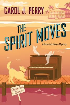 The Spirit Moves by Perry, Carol J.