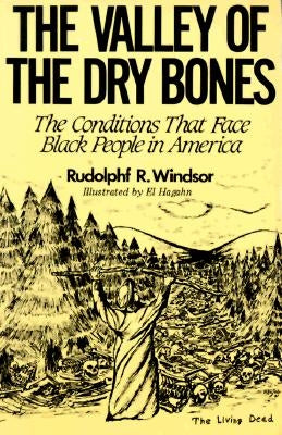 The Valley of the Dry Bones by Windsor, Rudolph R.