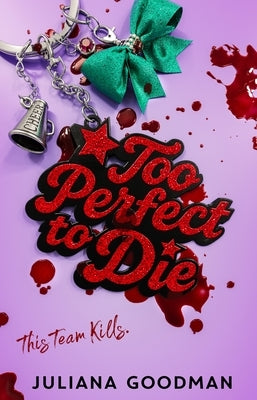 Too Perfect to Die by Goodman, Juliana
