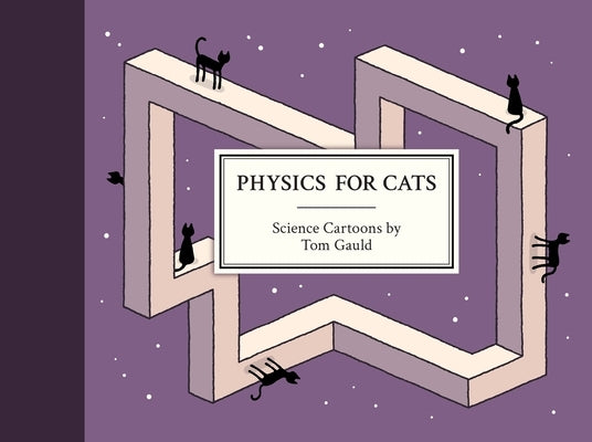 Physics for Cats by Gauld, Tom