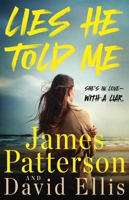 Lies He Told Me: A Thriller by Patterson, James