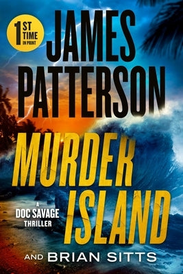 Murder Island: A Doc Savage Thriller by Patterson, James