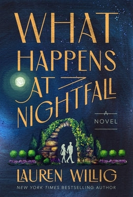What Happens at Nightfall by Willig, Lauren