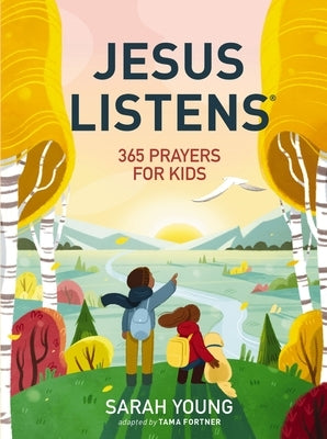 Jesus Listens: 365 Prayers for Kids: A Jesus Calling Prayer Book for Young Readers by Young, Sarah