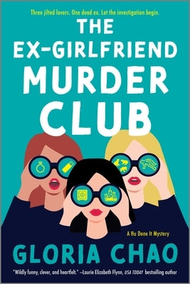The Ex-Girlfriend Murder Club by Chao, Gloria