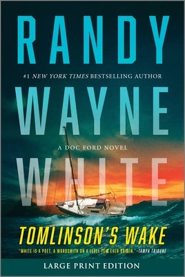 Tomlinson's Wake: A Doc Ford Novel by Wayne White, Randy
