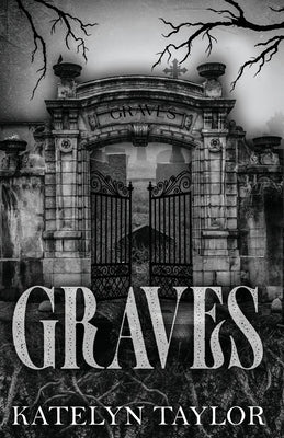 Graves by Taylor, Katelyn