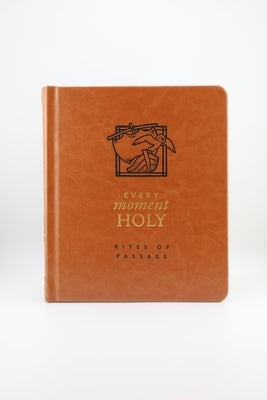 Every Moment Holy: Rites of Passage: (A Companion for Early Adulthood) by McKelvey, Douglas Kaine