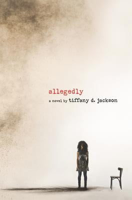 Allegedly: A Psychological Thriller by Jackson, Tiffany D.
