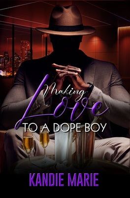 Making Love to a Dope Boy by Marie, Kandie