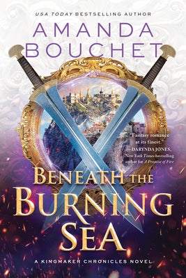 Beneath the Burning Sea by Bouchet, Amanda