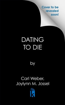 Dating to Die by Weber, Carl