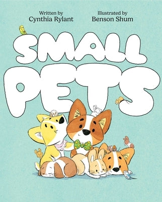 Small Pets by Rylant, Cynthia