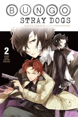 Bungo Stray Dogs, Vol. 2 (Light Novel): Osamu Dazai and the Dark Era Volume 2 by Asagiri, Kafka