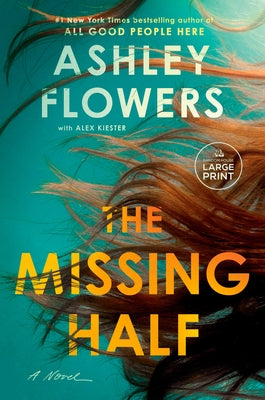 The Missing Half by Flowers, Ashley