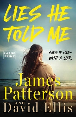 Lies He Told Me: A Thriller by Patterson, James
