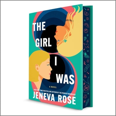 The Girl I Was (Deluxe Limited Edition): From the New York Times Bestselling Author of the Perfect Marriage by Rose, Jeneva