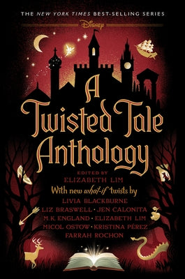 A Twisted Tale Anthology: A Twisted Tale by Lim, Elizabeth
