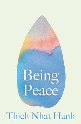 Being Peace by Nhat Hanh, Thich
