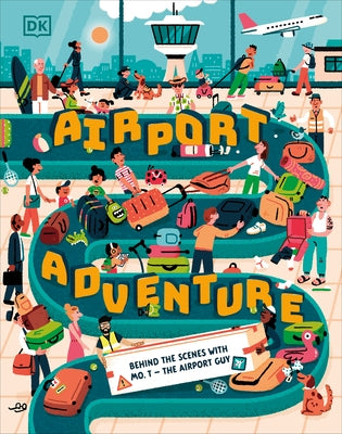 Airport Adventure: With Mo T - The Airport Guy by Taher, Mohammad