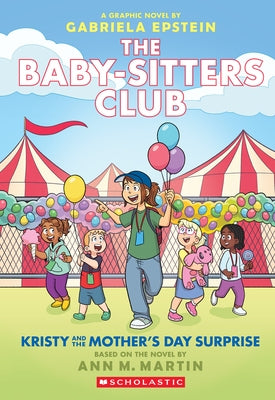 Kristy and the Mother's Day Surprise: A Graphic Novel (the Baby-Sitters Club #20): Volume 20 by Epstein, Gabriela