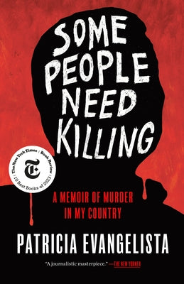 Some People Need Killing: A Memoir of Murder in My Country by Evangelista, Patricia