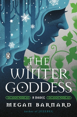 The Winter Goddess by Barnard, Megan