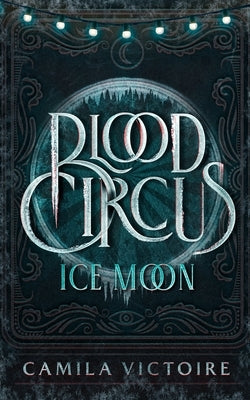Ice Moon by Victoire, Camila