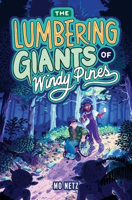 The Lumbering Giants of Windy Pines by Netz, Mo