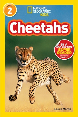 Cheetahs (National Geographic Kids Readers, Level 2) by Marsh, Laura