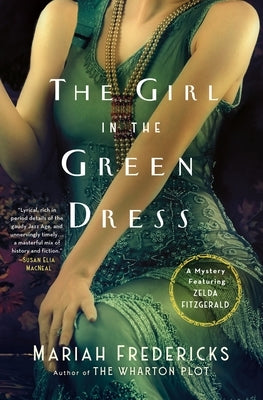 The Girl in the Green Dress: A Mystery Featuring Zelda Fitzgerald by Fredericks, Mariah