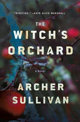 The Witch's Orchard by Sullivan, Archer