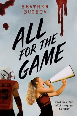 All for the Game by Buchta, Heather